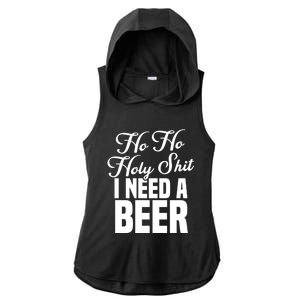 Ho Ho Holy Shit I Need A Beer Funny Christmas Ing Gift Meaningful Gift Ladies PosiCharge Tri-Blend Wicking Draft Hoodie Tank