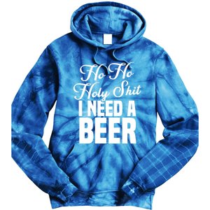 Ho Ho Holy Shit I Need A Beer Funny Christmas Ing Gift Meaningful Gift Tie Dye Hoodie