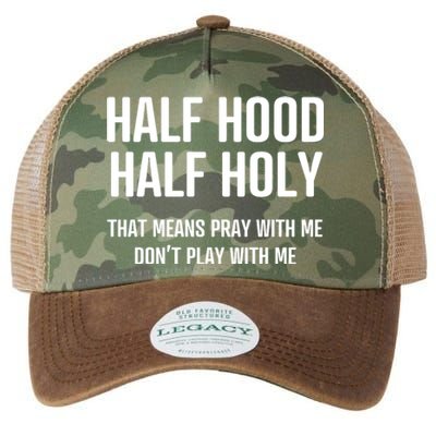 Half Hood Half Holy That Mean Pray With Me DonT Play With Me Legacy Tie Dye Trucker Hat