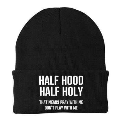 Half Hood Half Holy That Mean Pray With Me DonT Play With Me Beanie