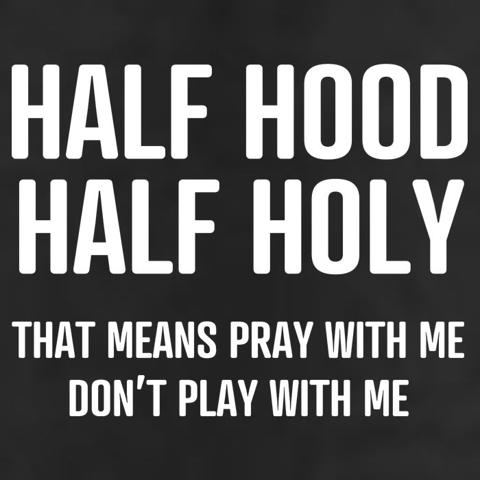 Half Hood Half Holy That Mean Pray With Me DonT Play With Me Golf Towel