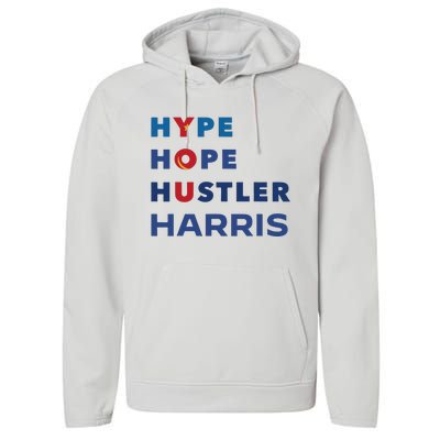 Hype Hope Hustler Harris Kamala 2024 Performance Fleece Hoodie