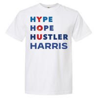 Hype Hope Hustler Harris Kamala 2024 Garment-Dyed Heavyweight T-Shirt