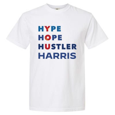 Hype Hope Hustler Harris Kamala 2024 Garment-Dyed Heavyweight T-Shirt