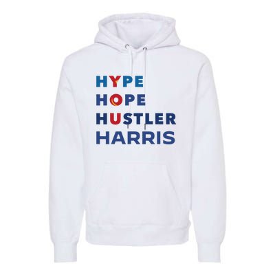 Hype Hope Hustler Harris Kamala 2024 Premium Hoodie