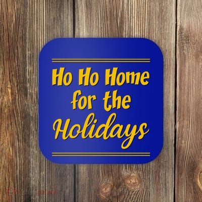 Ho Ho Home For The Holidays Great Gift Coaster