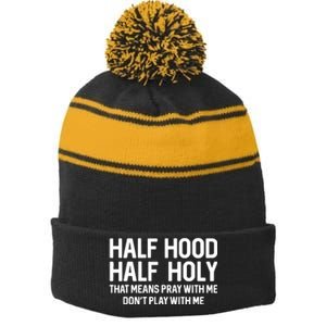 Half Hood Half Holy That Means Pray With Me Funny Christian Stripe Pom Pom Beanie