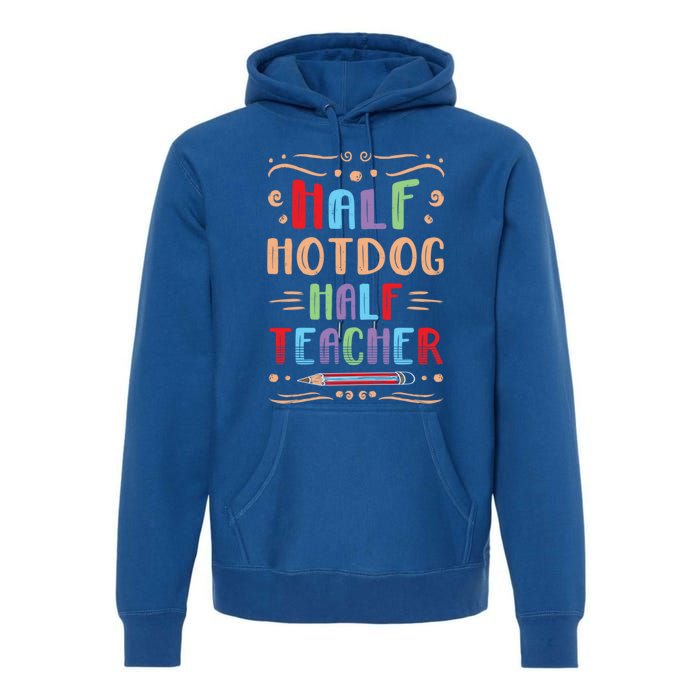 Half Hotdog Half Teacher Sausage Foodie Meat Lover Cute Gift Premium Hoodie