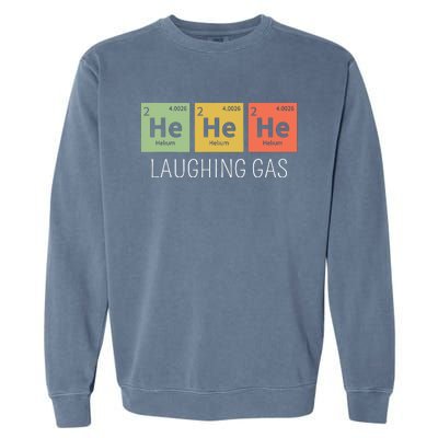 He He He Helium Laughing Gas Funny Chemistry Elements Garment-Dyed Sweatshirt