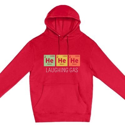 He He He Helium Laughing Gas Funny Chemistry Elements Premium Pullover Hoodie