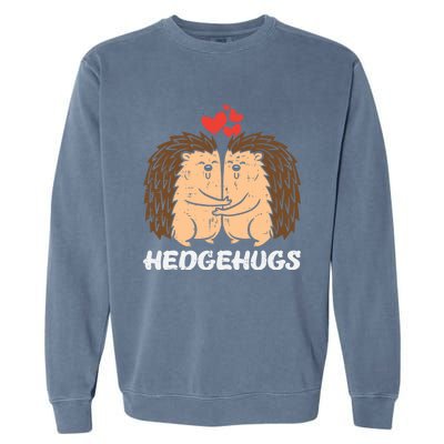 Hedgehugs Hedgehog Hugs Valentines Day Couples Meaningful Gift Garment-Dyed Sweatshirt