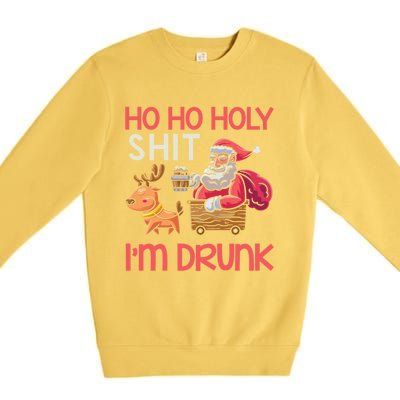 Ho Ho Holy Shit IM Drunk Funny Christmas Ing Cute Gift Premium Crewneck Sweatshirt