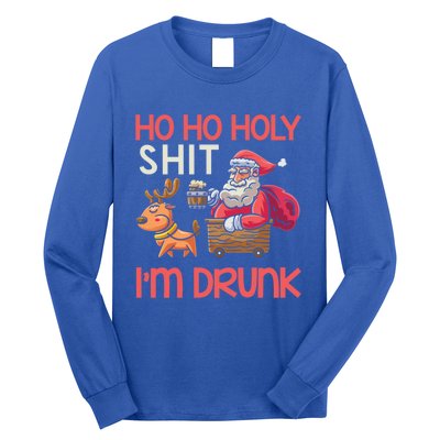 Ho Ho Holy Shit IM Drunk Funny Christmas Ing Cute Gift Long Sleeve Shirt