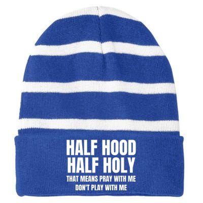 Half Hood Half Holy Pray With Me Dont Play With Me Funny Striped Beanie with Solid Band