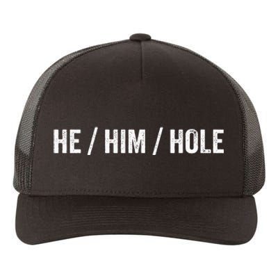 He Him Hole Yupoong Adult 5-Panel Trucker Hat