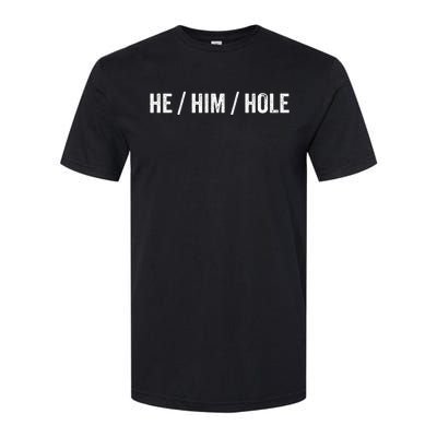 He Him Hole Softstyle CVC T-Shirt