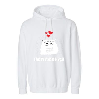 Hedgehugs Hedgehog Hugs Valentine's Day Gift Couple Gift Garment-Dyed Fleece Hoodie