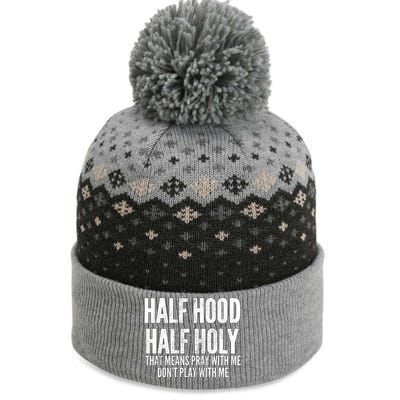 Half Hood Half Holy Pray With Me Dont Play With Me Funny The Baniff Cuffed Pom Beanie