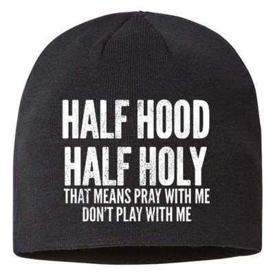 Half Hood Half Holy Pray With Me Dont Play With Me Funny Sustainable Beanie