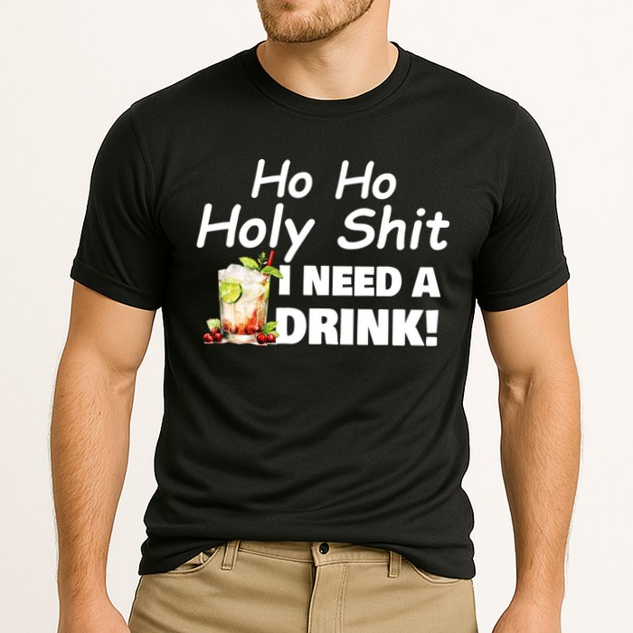 Ho Ho Holy I Need A Drink Funny Christmas Santa Claus Performance Shirt
