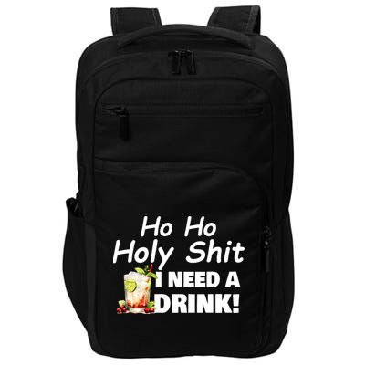 Ho Ho Holy I Need A Drink Funny Christmas Santa Claus Impact Tech Backpack