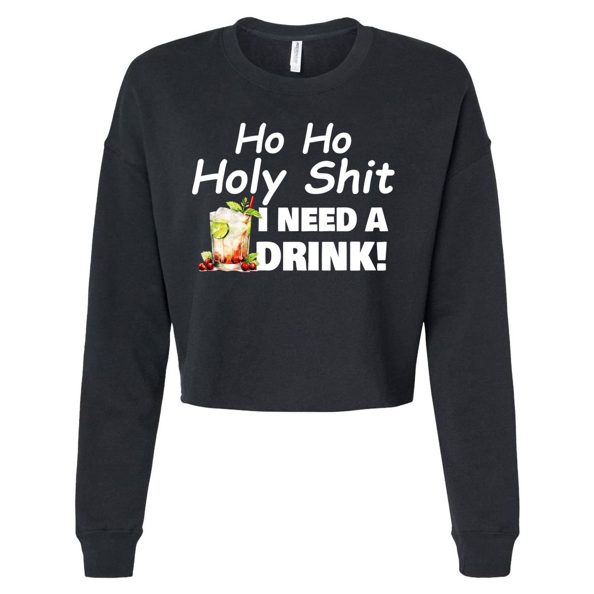 Ho Ho Holy I Need A Drink Funny Christmas Santa Claus Cropped Pullover Crew