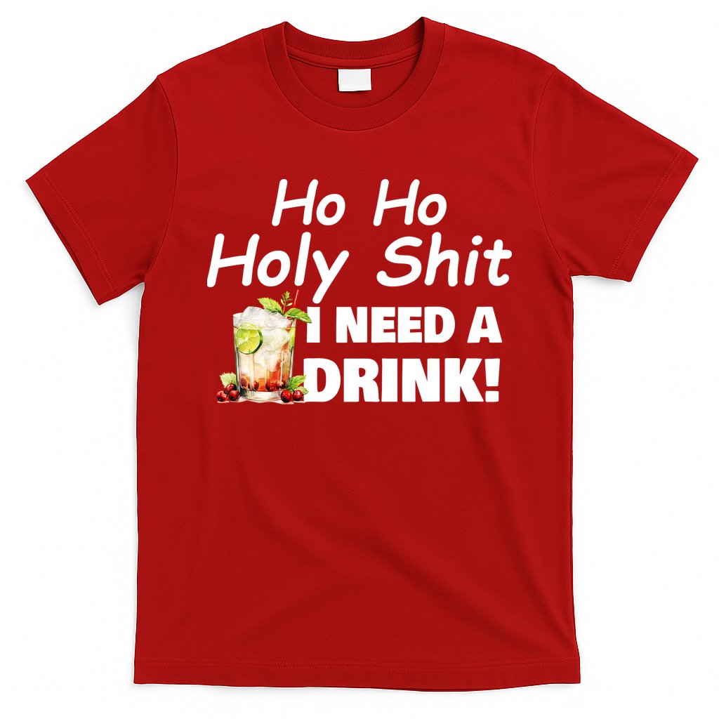 Ho Ho Holy I Need A Drink Funny Christmas Santa Claus T-Shirt