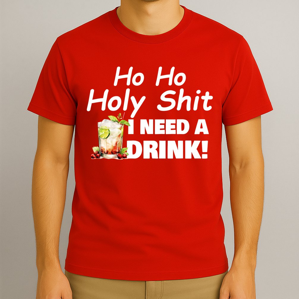 Ho Ho Holy I Need A Drink Funny Christmas Santa Claus T-Shirt
