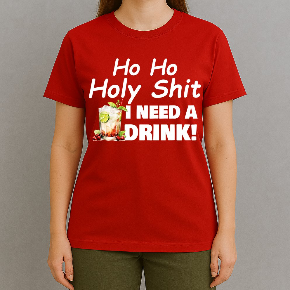 Ho Ho Holy I Need A Drink Funny Christmas Santa Claus T-Shirt