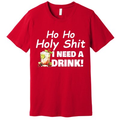 Ho Ho Holy I Need A Drink Funny Christmas Santa Claus Premium T-Shirt