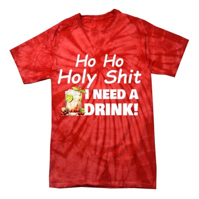 Ho Ho Holy I Need A Drink Funny Christmas Santa Claus Tie-Dye T-Shirt