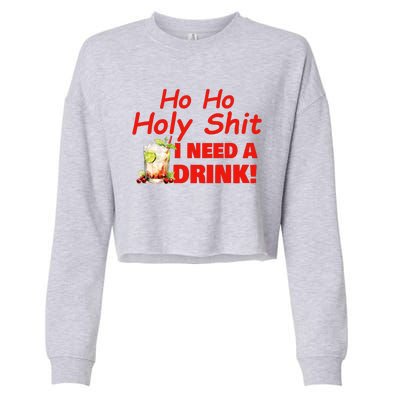 Ho Ho Holy I Need A Drink Funny Christmas Santa Claus Cropped Pullover Crew