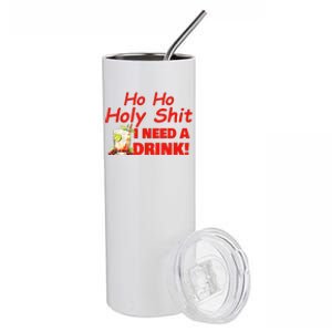 Ho Ho Holy I Need A Drink Funny Christmas Santa Claus Stainless Steel Tumbler