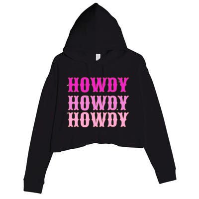 Howdy Howdy Howdy Hot Pink And White Aesthetic Space Cowgirl Funny Gift Crop Fleece Hoodie