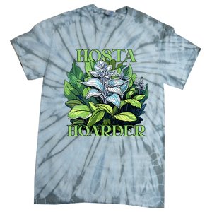 Hosta Hoarder Hostas Garden Lovers Yard Plants Hostas Tie-Dye T-Shirt