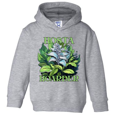 Hosta Hoarder Hostas Garden Lovers Yard Plants Hostas Toddler Hoodie