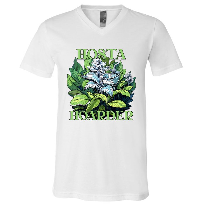 Hosta Hoarder Hostas Garden Lovers Yard Plants Hostas V-Neck T-Shirt