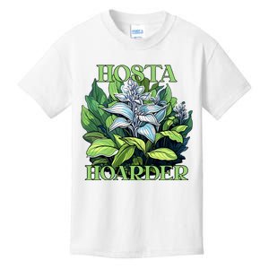 Hosta Hoarder Hostas Garden Lovers Yard Plants Hostas Kids T-Shirt