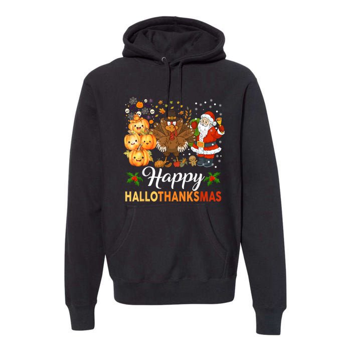 Happy Hallothanksmas Halloween Thanksgiving Christmas Funny Premium Hoodie