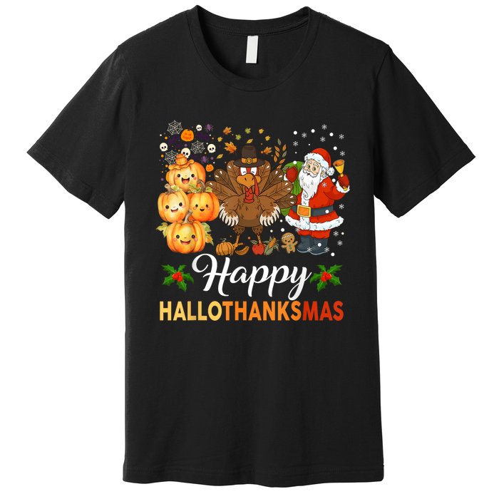 Happy Hallothanksmas Halloween Thanksgiving Christmas Funny Premium T-Shirt