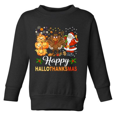 Happy Hallothanksmas Halloween Thanksgiving Christmas Funny Toddler Sweatshirt