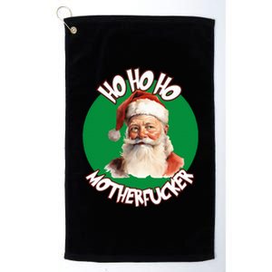 Ho Ho Ho Motherfucker Christmas Party  Platinum Collection Golf Towel