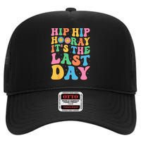 Hip Hip Hooray Its Last Day of School Hello Summer Teacher High Crown Mesh Back Trucker Hat