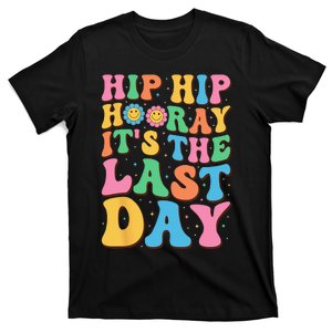 Hip Hip Hooray Its Last Day of School Hello Summer Teacher T-Shirt