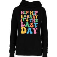 Hip Hip Hooray Its Last Day of School Hello Summer Teacher Womens Funnel Neck Pullover Hood