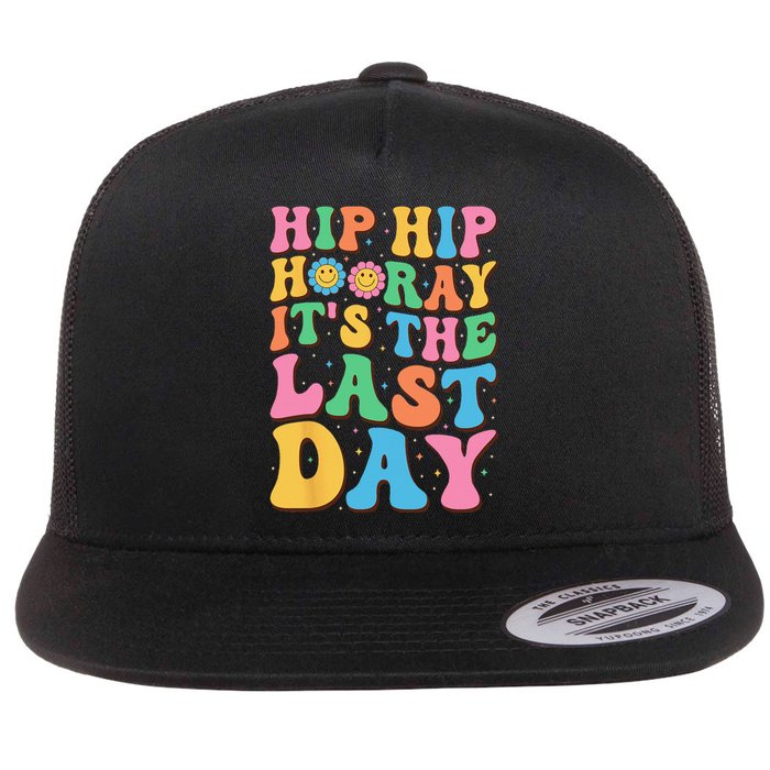 Hip Hip Hooray Its Last Day of School Hello Summer Teacher Flat Bill Trucker Hat