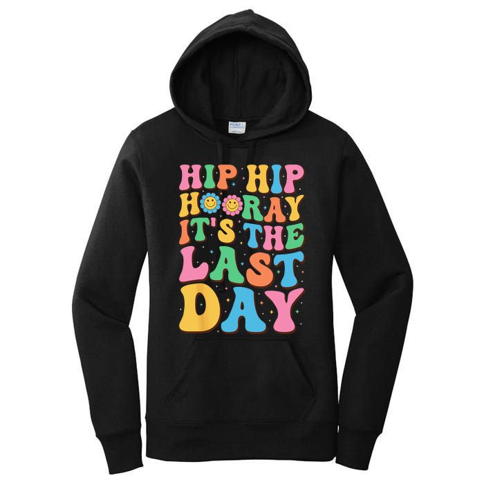 Hip Hip Hooray Its Last Day of School Hello Summer Teacher Women's Pullover Hoodie