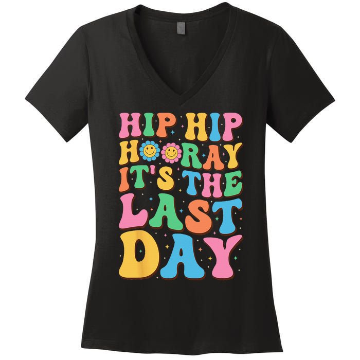 Hip Hip Hooray Its Last Day of School Hello Summer Teacher Women's V-Neck T-Shirt