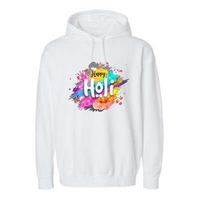 Happy Holi Holi Hai Hindu Holi Festival Festival Of Colors Garment-Dyed Fleece Hoodie