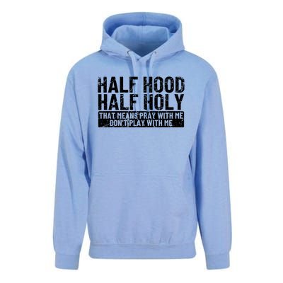 Half Hood Half Holy Funny Gift That Means Pray With Me Funny Gift Unisex Surf Hoodie